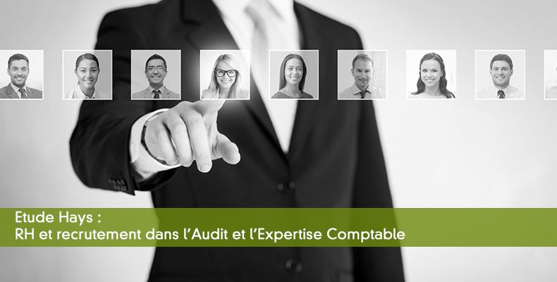 Etude Hays : RH et recrutement dans l'Audit et l'Expertise Comptable