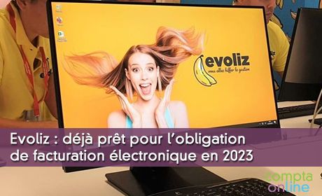 Evoliz : dj prt pour l'obligation de facturation lectronique en 2023