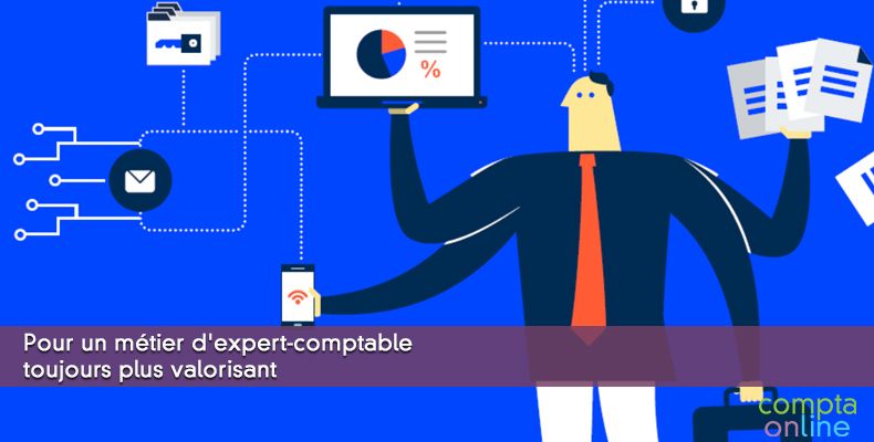 Pour un métier d'expert-comptable toujours plus valorisant