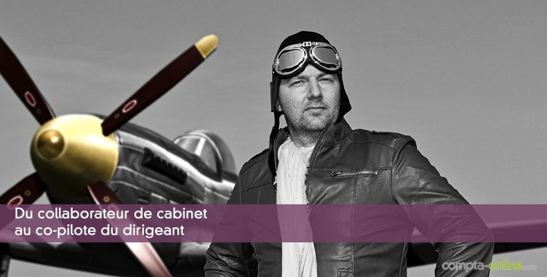 Du collaborateur de cabinet au co-pilote du dirigeant