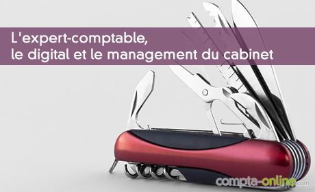 L'expert-comptable, le digital et le management du cabinet