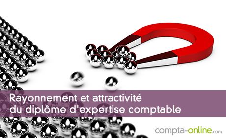 Rayonnement et attractivité du diplôme d'expertise comptable