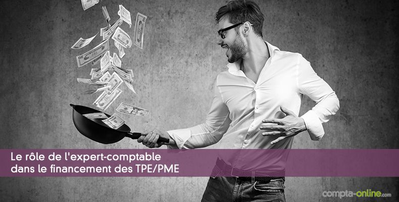 Le rôle de l'expert-comptable dans le financement des TPE/PME