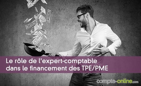 Le rle de l'expert-comptable dans le financement des TPE/PME