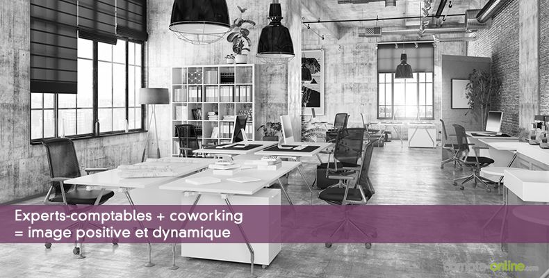 Experts-comptables + coworking = image positive et dynamique