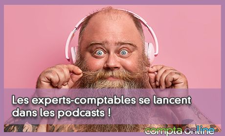 Les experts-comptables se lancent dans les podcasts !