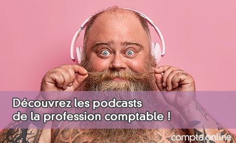 Découvrez les podcasts de la profession comptable !