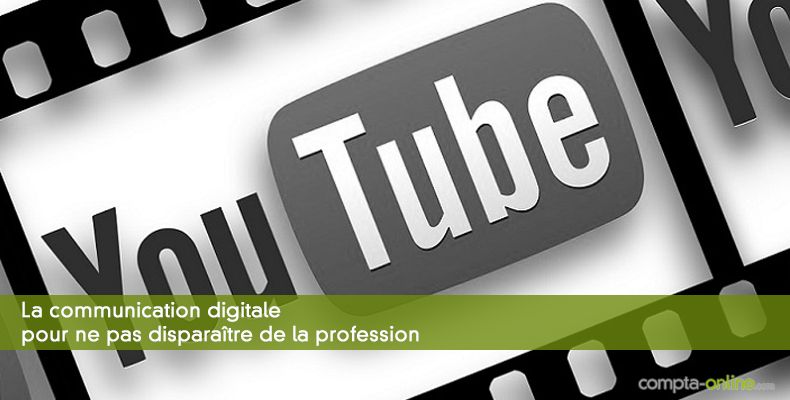 La communication digitale pour ne pas disparaître de la profession
