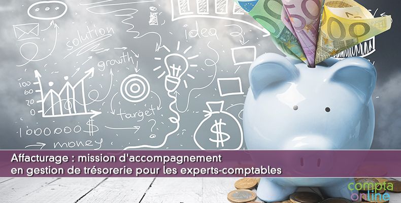Affacturage : mission d'accompagnement en gestion de trésorerie pour les experts-comptables