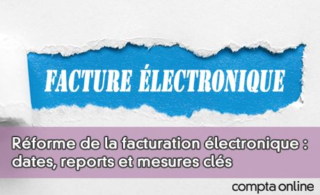 Facturation lectronique : notre dossier complet