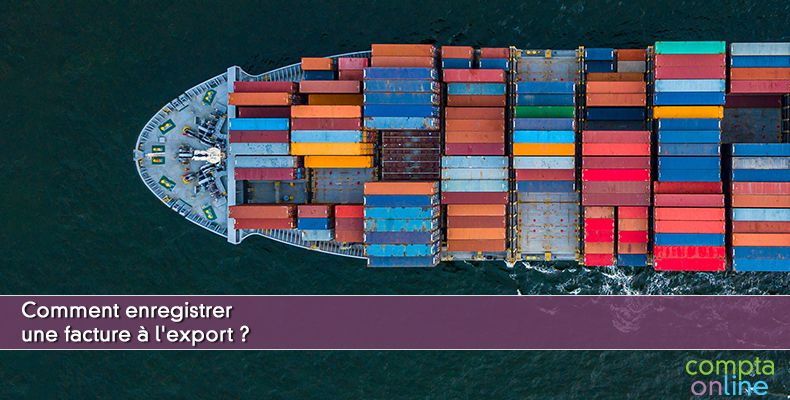 Comment enregistrer une facture à l'export ?