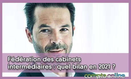 Fdration des cabinets intermdiaires : quel bilan en 2021 ?