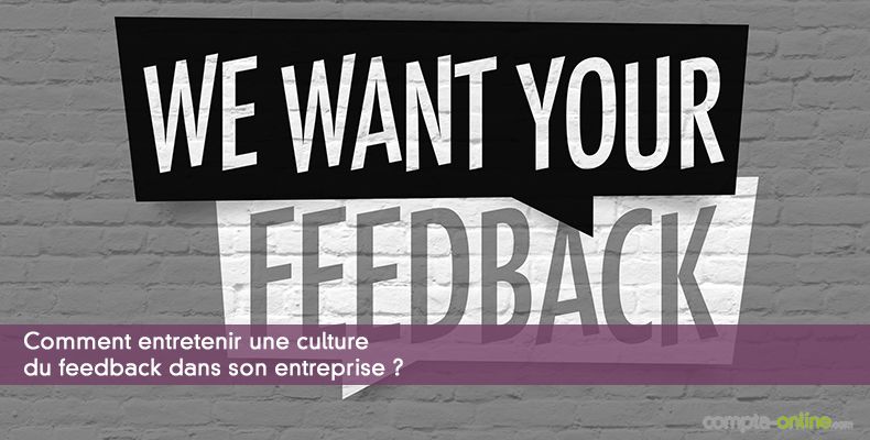 Comment entretenir une culture du feedback dans son entreprise ?