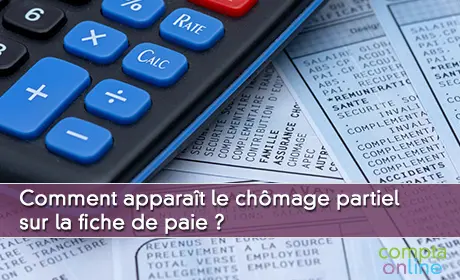 Comment apparat le chmage partiel sur la fiche de paie ?