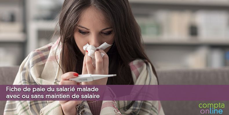 Fiche de paie du salarié malade avec ou sans maintien de salaire