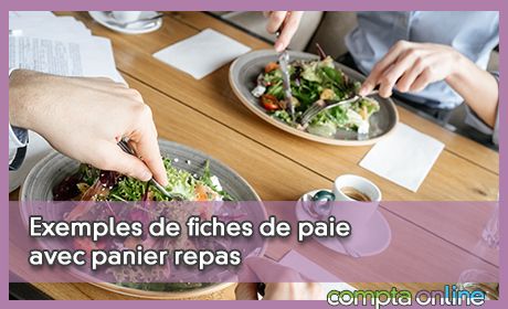 Exemples de fiches de paie avec panier repas pour un salari et un apprenti