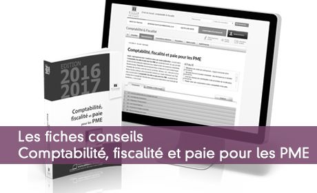 Les fiches conseils Comptabilit, fiscalit et paie pour les PME