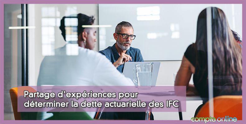 Partage d'expériences pour déterminer la dette actuarielle des IFC