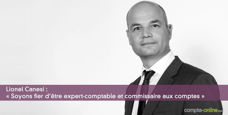 « Soyons fier d'être expert-comptable et commissaire aux comptes »