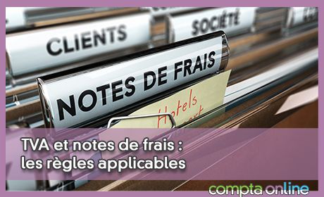 TVA et notes de frais : les rgles applicables