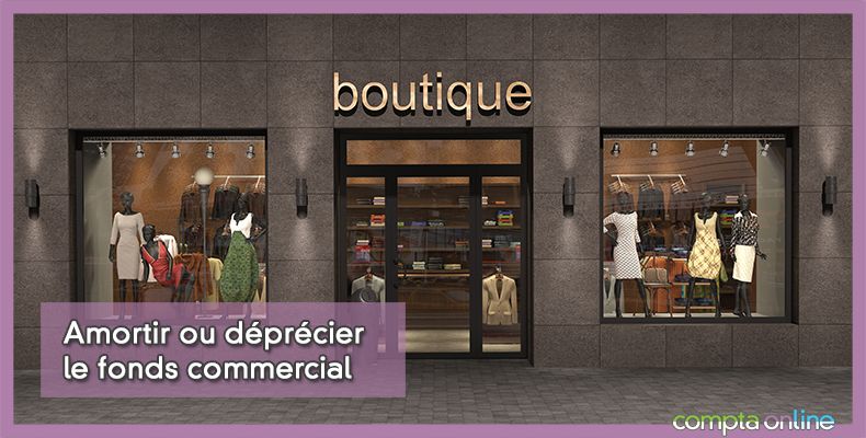 Amortissement fonds de commerce