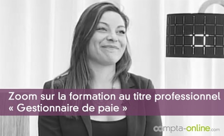 Zoom sur le titre professionnel « Gestionnaire de paie »