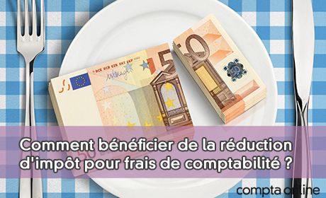 Comment bnficier de la rduction d'impt pour frais de comptabilit ?