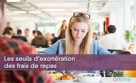 Les seuils d'exonration des frais de repas