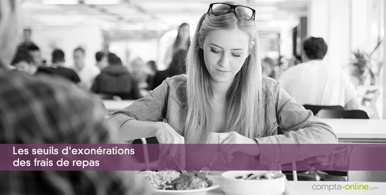 Les seuils d'exonérations des frais de repas