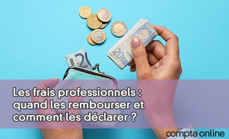 Les frais professionnels : quand les rembourser et comment les dclarer ?
