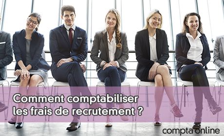Comment comptabiliser les frais de recrutement ?