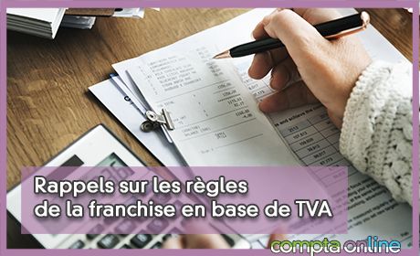 Rappels sur les rgles de la franchise en base de TVA 