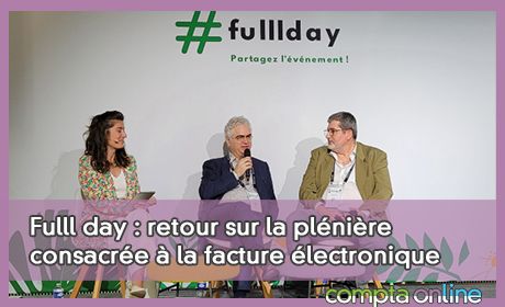 Fulll day : retour sur la plnire consacre la facture lectronique