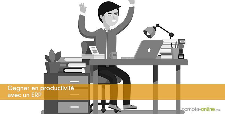 Gagner en productivité avec un ERP