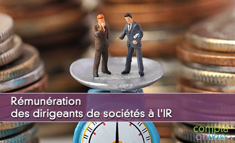 Rmunration des dirigeants de socits  l'IR