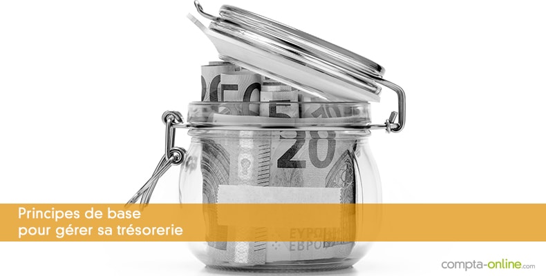 Principes de base pour gérer sa trésorerie