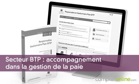 Secteur BTP : accompagnement dans la gestion de la paie