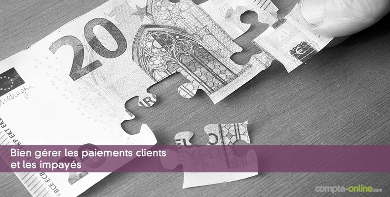 Bien gérer les paiements clients et les impayés