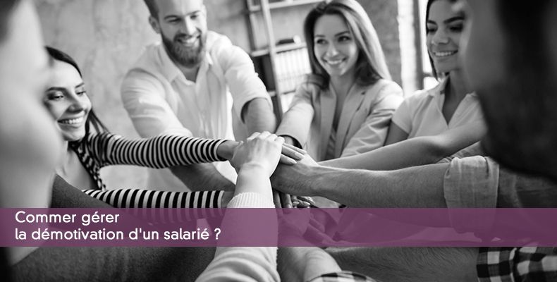 Commer gérer la démotivation d'un salarié ?