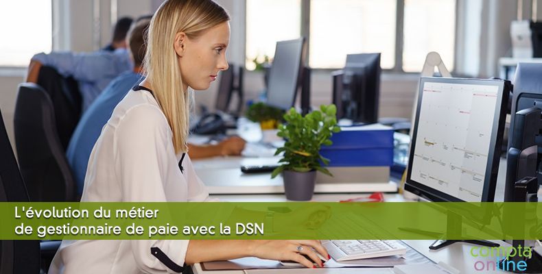 L'évolution du métier de gestionnaire de paie avec la DSN