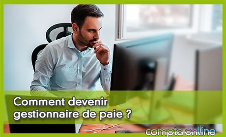 Comment devenir gestionnaire de paie ?