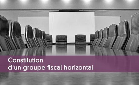 Constitution d'un groupe fiscal horizontal
