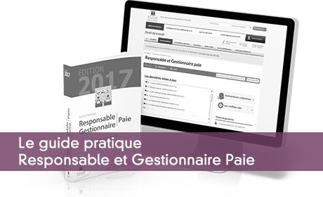 Le guide pratique Responsable et Gestionnaire Paie