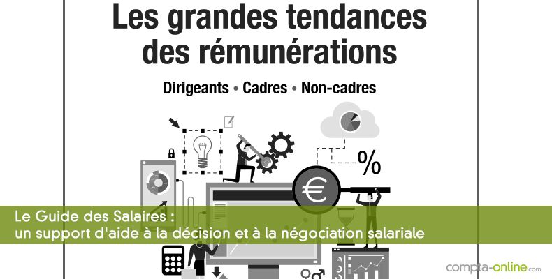 Le Guide des Salaires : un support d'aide  la dcision et  la ngociation salariale