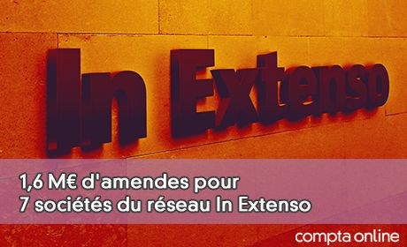 1,6 M d'amendes pour 7 socits du rseau In Extenso