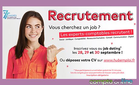 Les experts-comptables recrutent : inscrivez-vous au job dating !