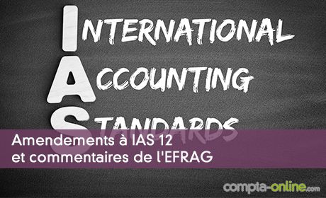 Amendements à IAS 12 et commentaires de l'EFRAG