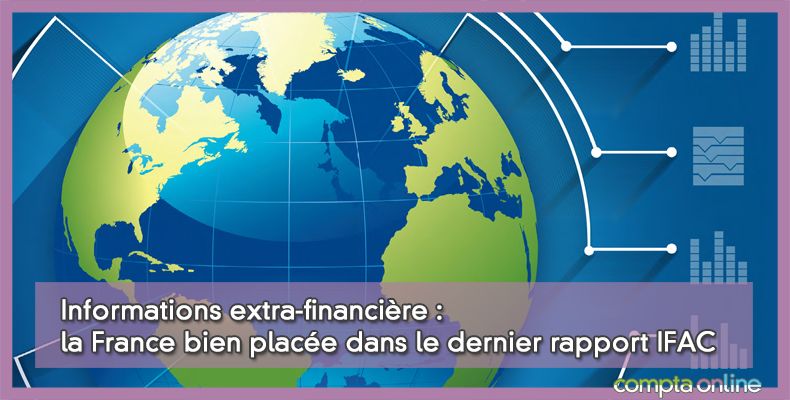 Informations extra-financière : la France bien placée dans le dernier rapport IFAC