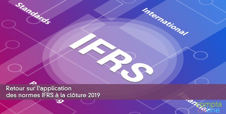 Retour sur l'application des normes IFRS à la clôture 2019