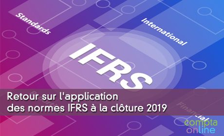 Retour sur l'application des normes IFRS à la clôture 2019
